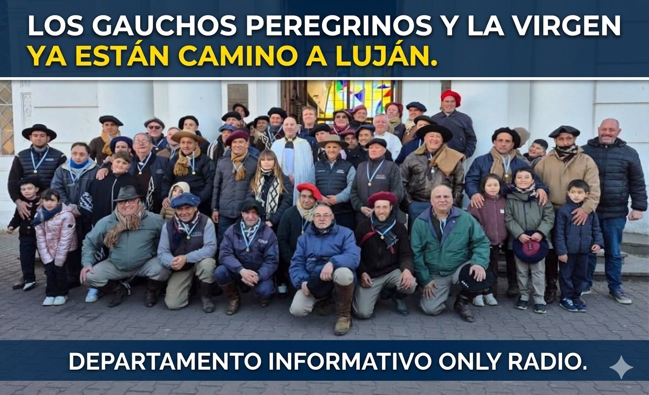 LOS GAUCHOS PEREGRINOS Y LA VIRGEN YA ESTÁN CAMINO A LUJÁN