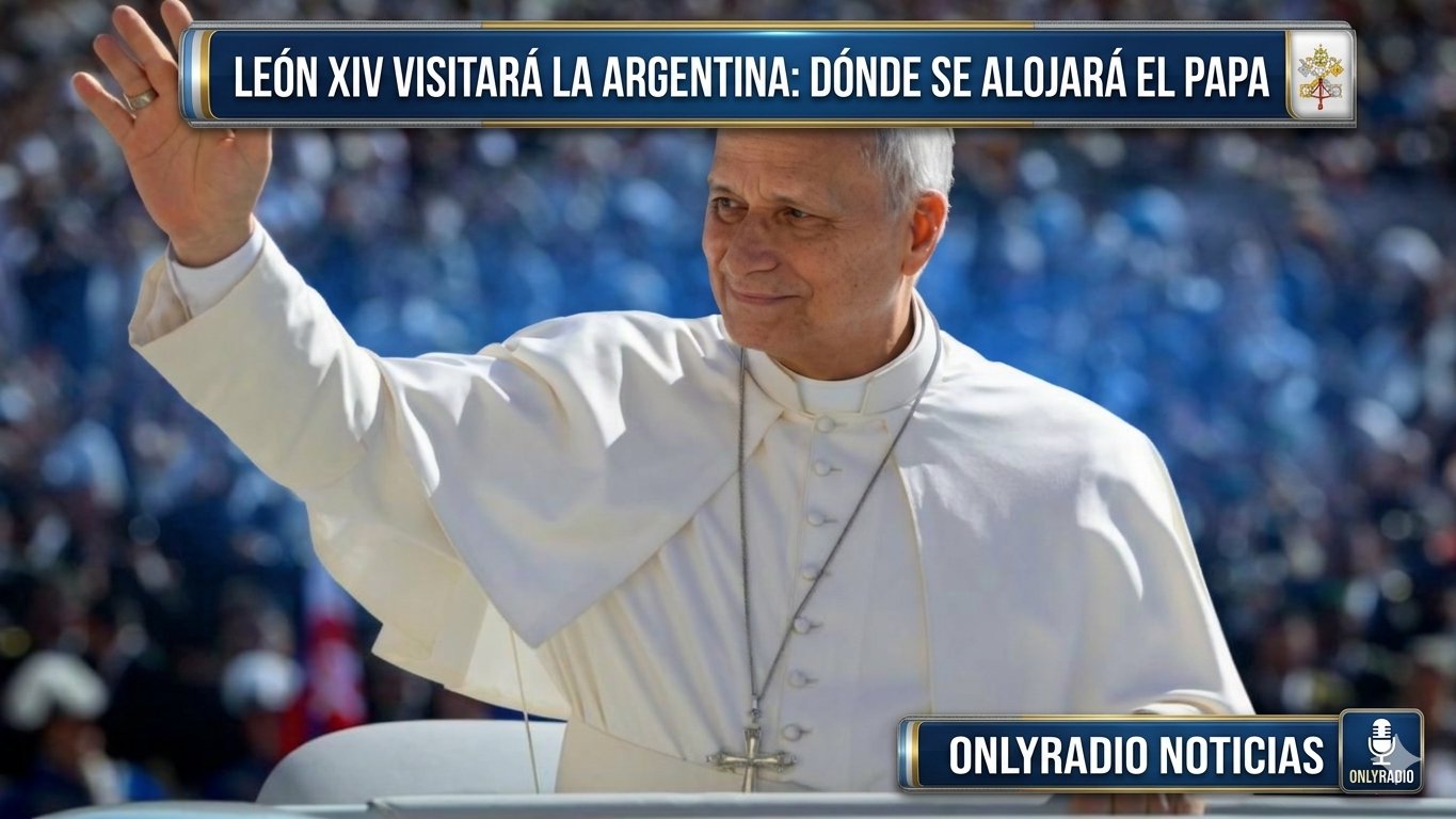 LEÓN XIV VISITARÁ LA ARGENTINA: DÓNDE SE ALOJARÁ EL PAPA.
