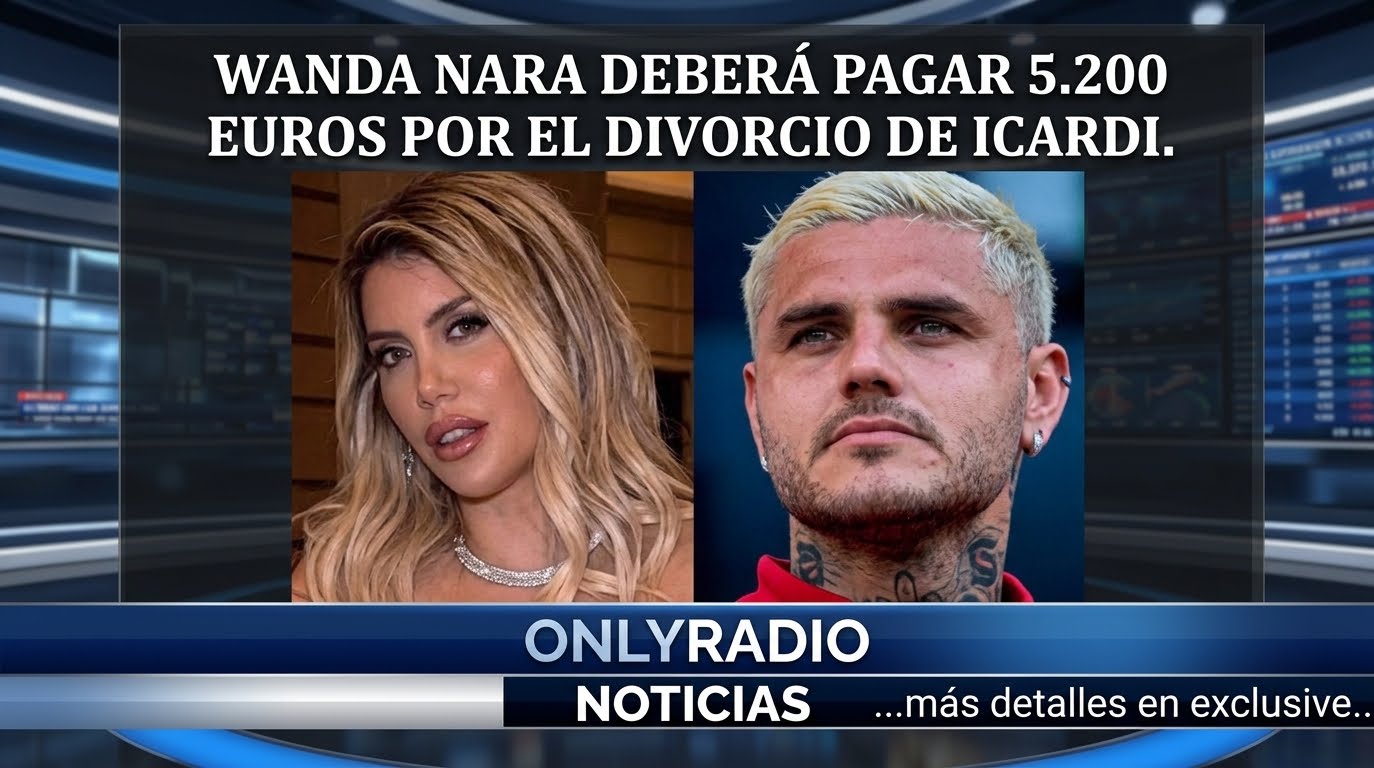 WANDA NARA DEBERÁ PAGAR 5.200 EUROS POR EL DIVORCIO DE ICARDI.