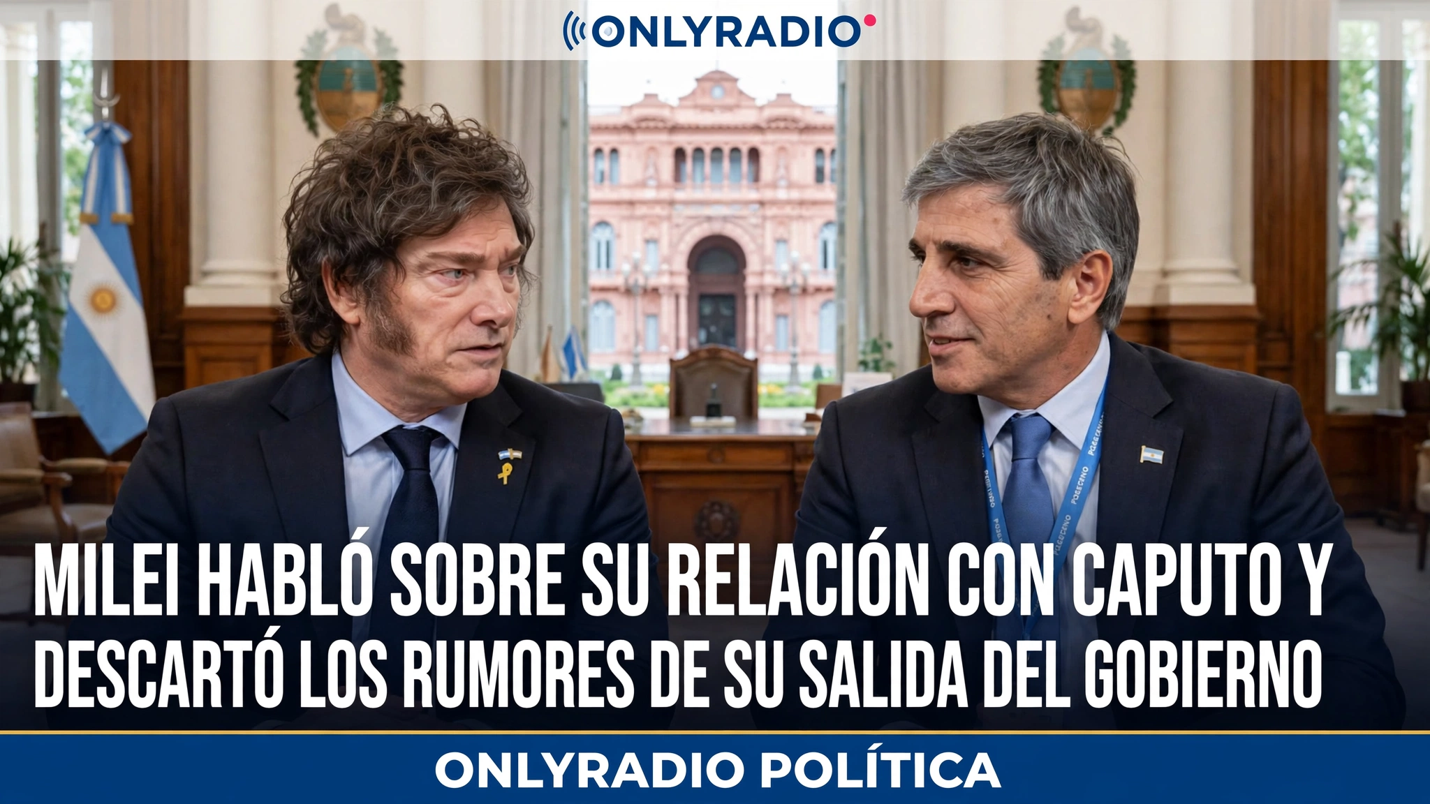 MILEI HABLÓ SOBRE SU RELACIÓN CON CAPUTO Y DESCARTÓ LOS RUMORES DE SU SALIDA DEL GOBIERNO